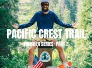 Congratulations to these 2022 Pacific Crest Trail Thru-Hikers: Part 3