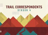 Trail Correspondents: S4 Episode #2 | Thru-Hiking Preparation