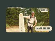 Backpacker Radio #228 | Matt "Sheriff Woody" Berger, a Trained Botanist, on Interesting Plants of the Triple Crown Trails