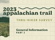The 2023 Appalachian Trail Thru-Hiker Survey: General Information Part 2