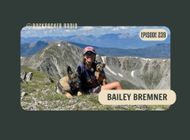 Bailey "PseudoSloth" Bremner on the Columbine Route, Creating Her Own Routes, and Backpacking with Dogs (#239)