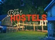 The Best Hostels to Visit on the Appalachian Trail in 2025