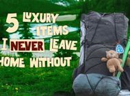 5 Luxury Items You Couldn't Pay Me To Leave Behind (And 2 I'll NEVER Bring)