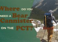 Where Do You Need a Bear Canister on the PCT?