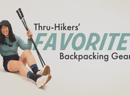 16 Experienced Thru-Hikers Reveal Their Favorite Pieces of Gear