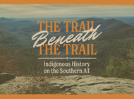 The Trail Beneath the Trail: Walking the AT on Cherokee Ancestral Lands