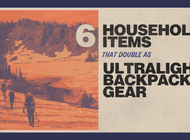6 Cheap Household Items That Double As Ultralight Backpacking Gear