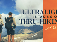Ultralight Is Taking Over Thru-Hiking … Or Is It?