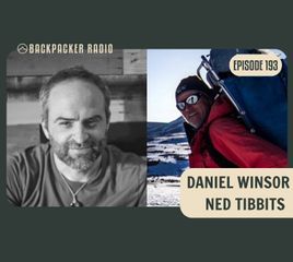 Backpacker Radio #193 | Hiking the PCT in a High Snow Year with Daniel Winsor and Ned Tibbits