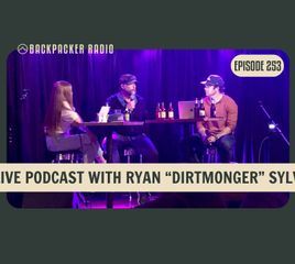 Backpacker Radio LIVE with Ryan "Dirtmonger" Sylva (BPR #253)