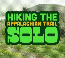 Is Hiking the Appalachian Trail Solo a Terrible Idea?