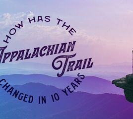 10 Ways the Appalachian Trail Has Changed in the Last 10 Years