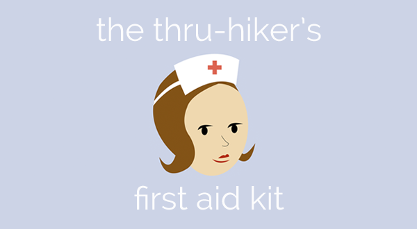 Anatomy of an Appalachian Trail Thru-Hiker’s First Aid Kit