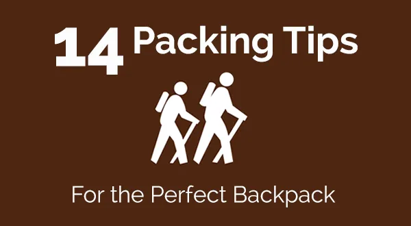 14 Packing Tips for the Perfect Backpack