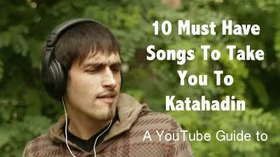 10 Must Have Songs To Take You To Katahdin