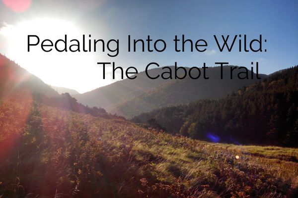 Cycling The Cabot Trail: Nova Scotia’s 185-Mile Gem