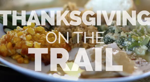 How to Make a Legitimate Thanksgiving Dinner on the Trail (Part I)
