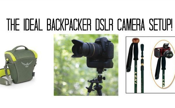 The Ideal Backpacker DSLR Camera Setup!