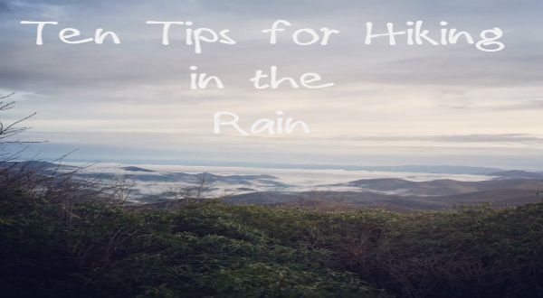 10 Glorious Tips for Hiking in the Rain