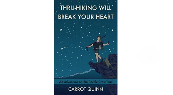 Thru Hiking Will Break Your Heart: A Book Review