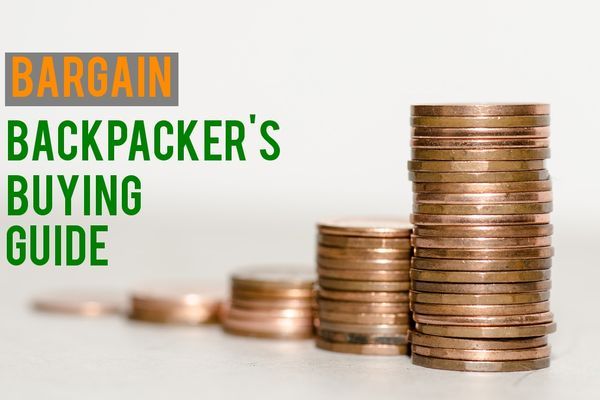 Bargain Backpacker’s Buying Guide