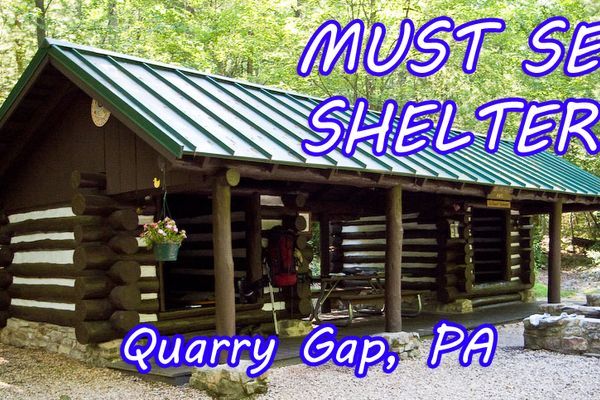 Must See Shelters – Quarry Gap, Pennsylvania