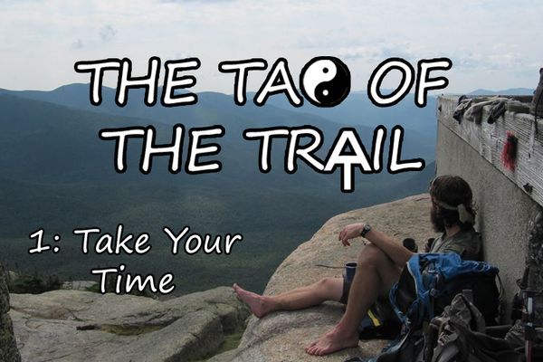 The Tao of the Trail 1: Take Your Time