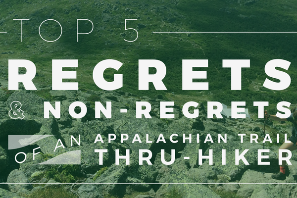 Top 5 Regrets and Non-Regrets of an Appalachian Trail Thru-Hiker