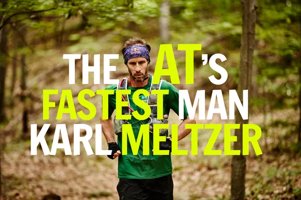 Karl Meltzer on Being the AT’s Fastest Man, Fueling for an FKT, and Going Through 19 Pairs of Trail Runners