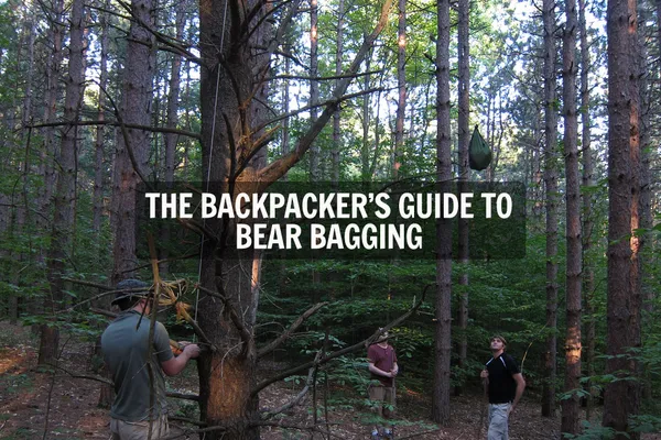The Backpacker’s Guide to Bear Bagging