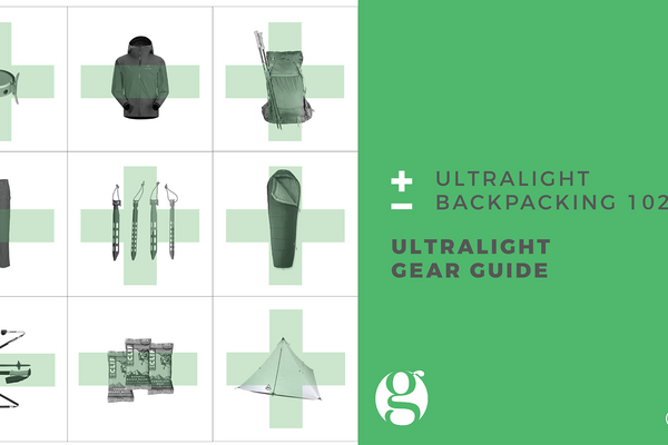 Ultralight Backpacking 102: The Gear Guide