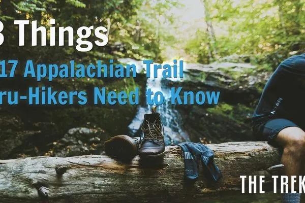 13 Things 2017 Appalachian Trail Thru-Hikers Need to Know