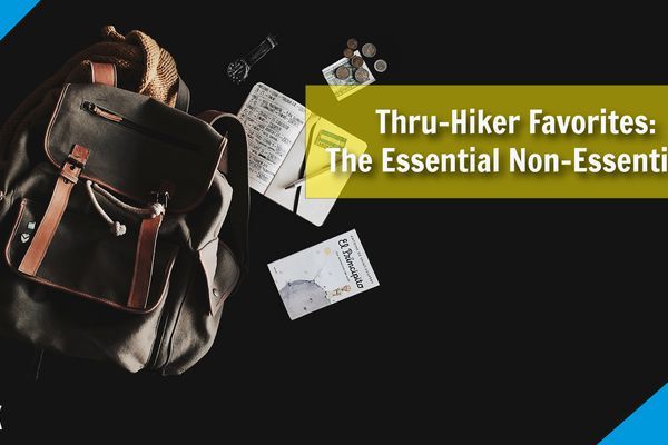 Thru-Hiker Favorites: The Essential Non-Essentials