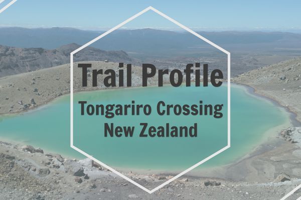 Trail Profile: Tongariro Crossing, New Zealand