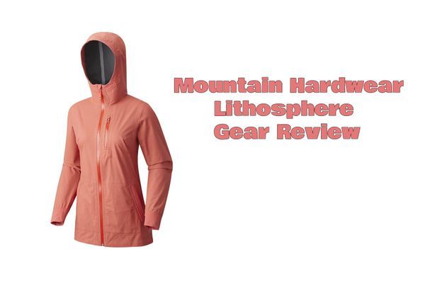 Gear Review: Mountain Hardwear Lithosphere