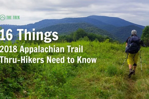 16 Things 2018 Appalachian Trail Thru-Hikers Need To Know