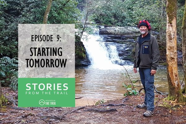 Stories from the Trail #9 – Starting a Thru-Hike Tomorrow