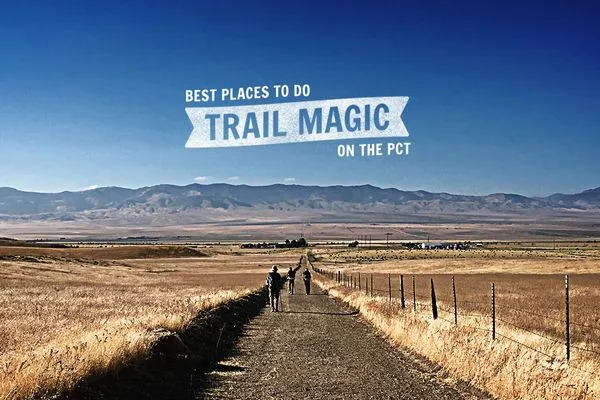 Best Places to Do Trail Magic on the PCT