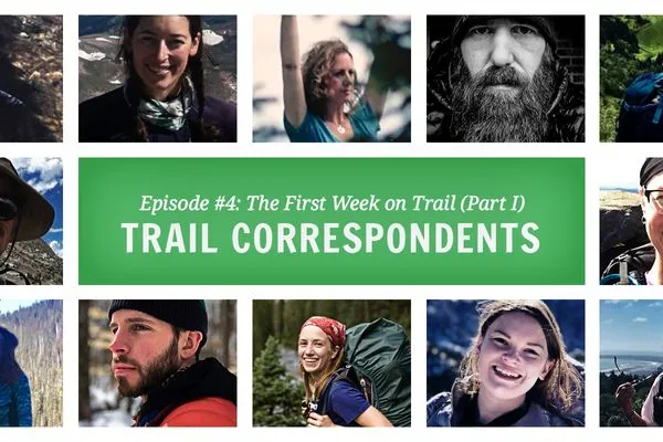 Trail Correspondents Episode #4: The First Week on Trail (Part I)