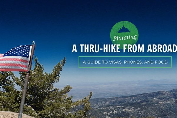 Planning a Thru-Hike from Abroad: A Guide to Visas, Phones, and Food