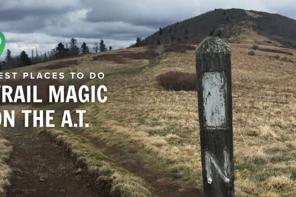 Best Places to Do Trail Magic on the Appalachian Trail