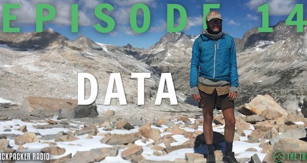 Backpacker Radio Episode #14: Data, Chaunce Gets Covered in Poo, and the LWCF