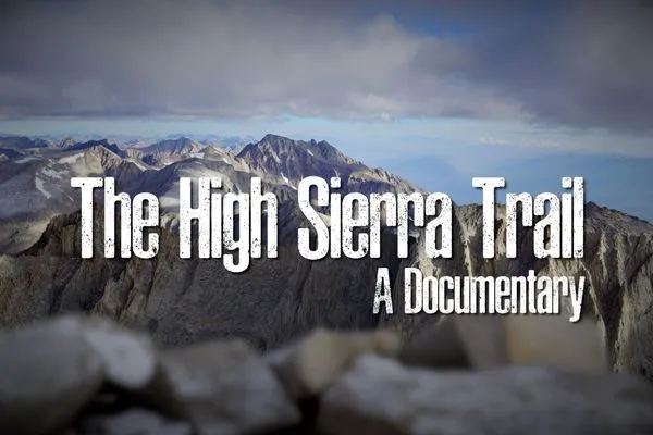 ?Documentary Review: “The High Sierra Trail”