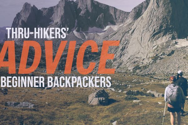Thru-Hikers’ Advice for Beginner Backpackers