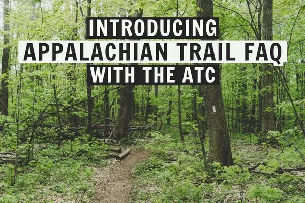 Introducing Appalachian Trail FAQ with the ATC