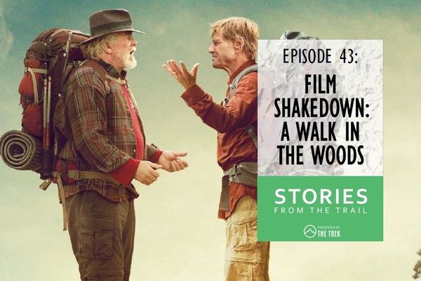 Stories from the Trail Summer Movie Shakedown: A Walk In The Woods