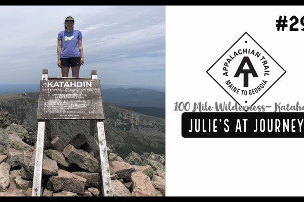 Julie (Garden State)’s Appalachian Trail Vlog #29: 100-Mile Wilderness to Katahdin