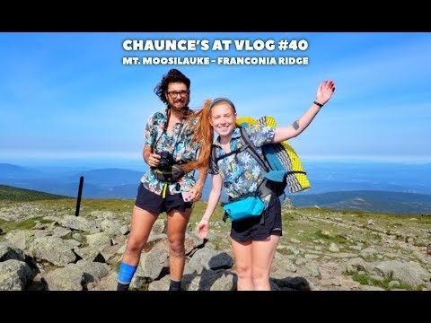 Chaunce’s AT Vlog #40: Mount Moosilauke – Franconia Ridge