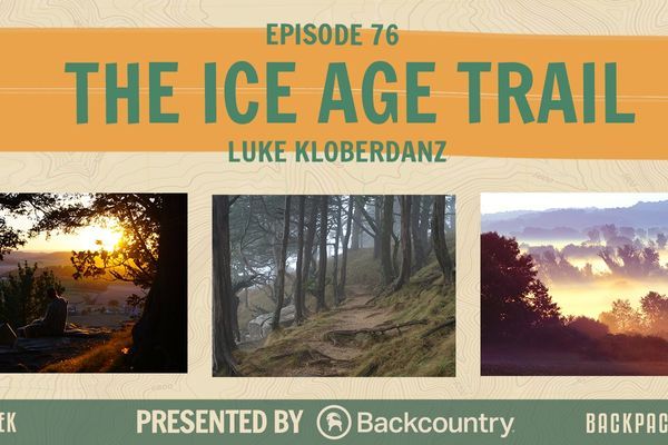 Backpacker Radio 76 | The Ice Age Trail (Luke Kloberdanz from the Ice Age Trail Alliance)