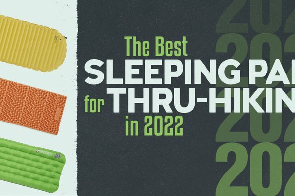 Best Sleeping Pads for Thru-Hiking of 2022